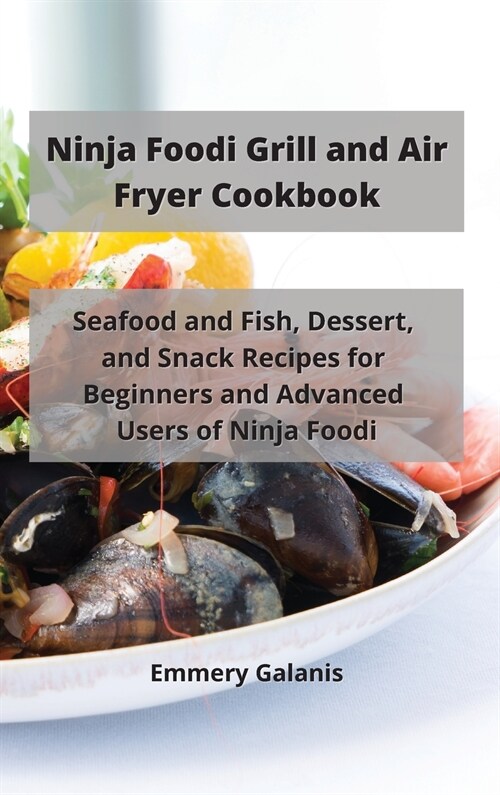 Ninja Foodi Grill and Air Fryer Cookbook (Hardcover)
