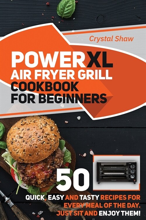 PowerXl Air Fryer Grill Cookbook for Beginners (Paperback)