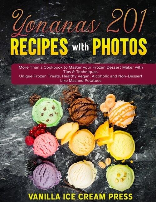 Yonanas 201 Recipes with Photos (Paperback)