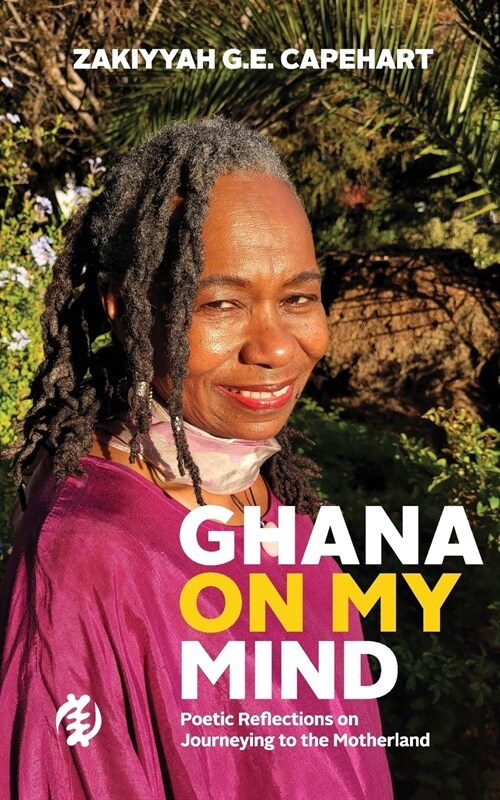 Ghana On My Mind: Poetic Reflections on Journeying to the Motherland (Paperback)