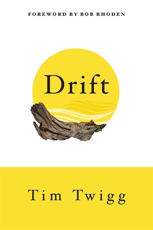 Drift: Finding Your Way Back When Life Throws You Off Course (Paperback)