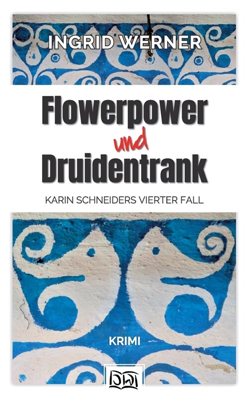 Flowerpower und Druidentrank: Krimi (Paperback)