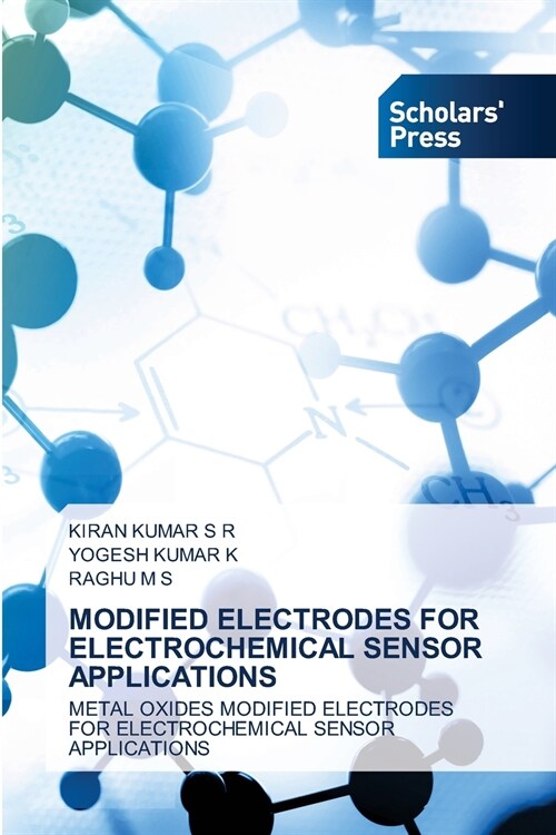 MODIFIED ELECTRODES FOR ELECTROCHEMICAL SENSOR APPLICATIONS (Paperback)