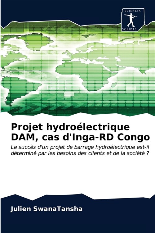 Projet hydro?ectrique DAM, cas dInga-RD Congo (Paperback)