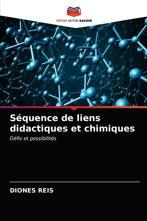 S?uence de liens didactiques et chimiques (Paperback)