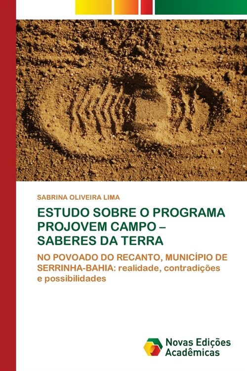 ESTUDO SOBRE O PROGRAMA PROJOVEM CAMPO - SABERES DA TERRA (Paperback)