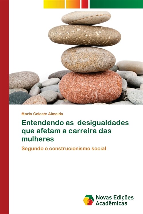 Entendendo as desigualdades que afetam a carreira das mulheres (Paperback)