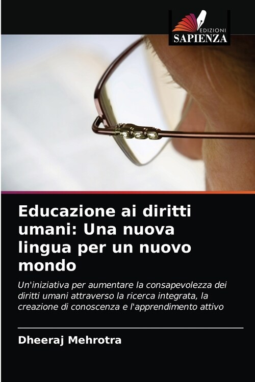 Educazione ai diritti umani: Una nuova lingua per un nuovo mondo (Paperback)