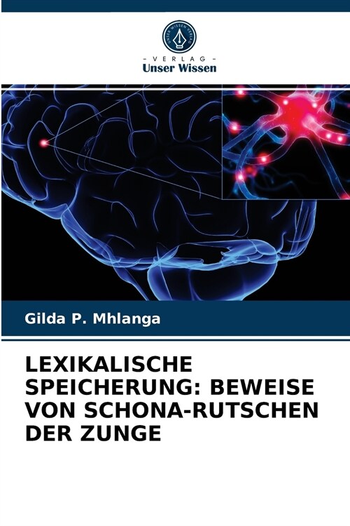 Lexikalische Speicherung: Beweise Von Schona-Rutschen Der Zunge (Paperback)