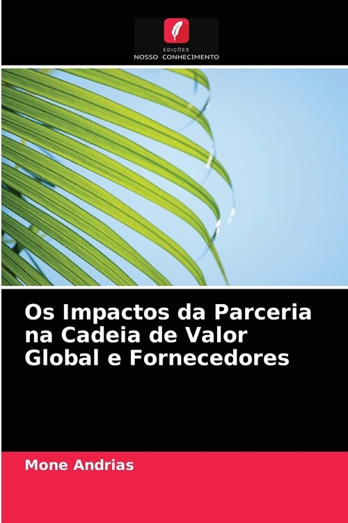 Os Impactos da Parceria na Cadeia de Valor Global e Fornecedores (Paperback)