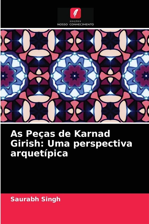 As Pe?s de Karnad Girish: Uma perspectiva arquet?ica (Paperback)