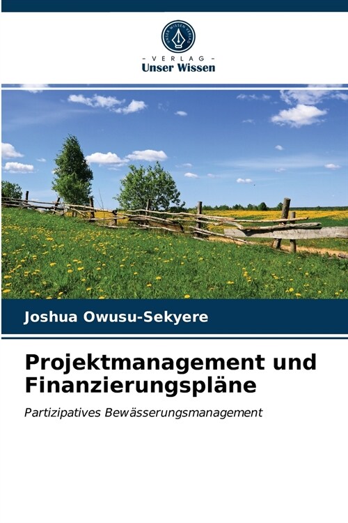 Projektmanagement und Finanzierungspl?e (Paperback)