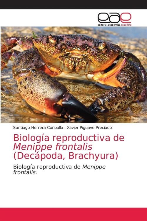 Biolog? reproductiva de Menippe frontalis (Dec?oda, Brachyura) (Paperback)