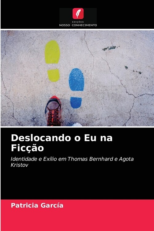 Deslocando o Eu na Fic豫o (Paperback)