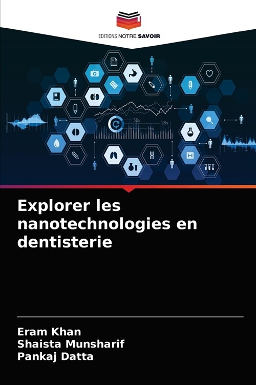 Explorer les nanotechnologies en dentisterie (Paperback)