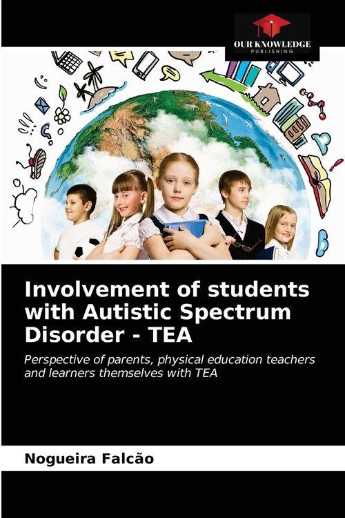 Involvement of students with Autistic Spectrum Disorder - TEA (Paperback)