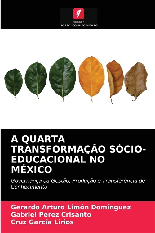 A Quarta Transforma豫o S?io-Educacional No M?ico (Paperback)