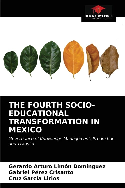 THE FOURTH SOCIO-EDUCATIONAL TRANSFORMATION IN MEXICO (Paperback)