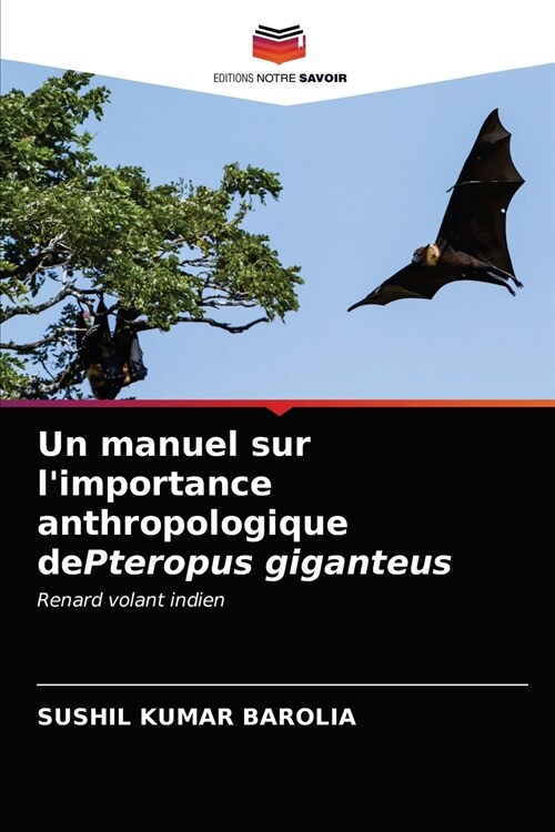 Un manuel sur limportance anthropologique dePteropus giganteus (Paperback)