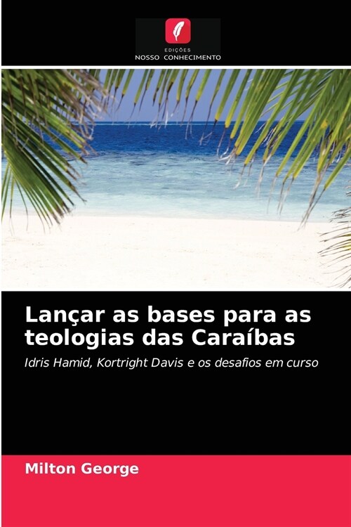 Lan?r as bases para as teologias das Cara?as (Paperback)