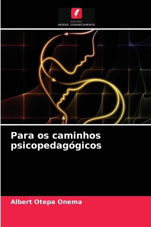 Para os caminhos psicopedag?icos (Paperback)