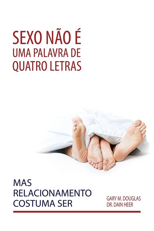 Sexo n? ?uma palavra de quatro letras, mas relacionamento costuma ser (Portuguese) (Paperback)