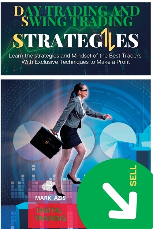 DAY Trading and SWING Trading Strategies (Paperback)