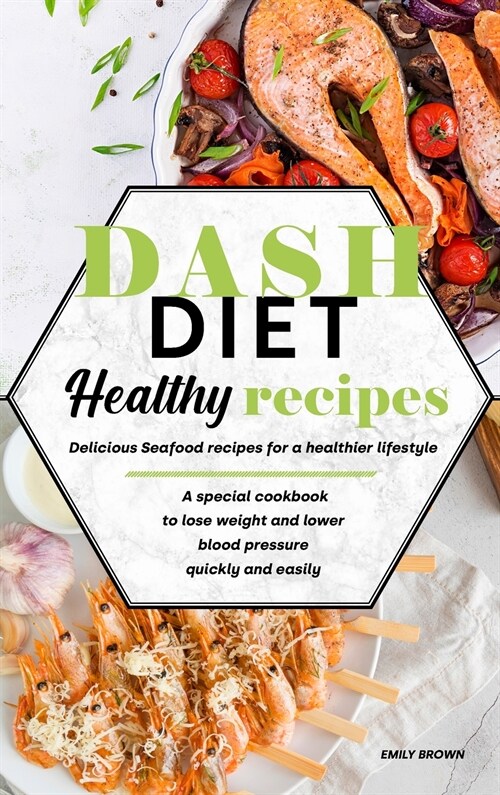 Dash Diet Healthy Recipes (Hardcover)