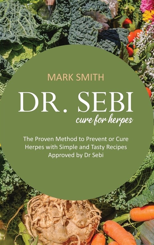 Dr Sebi Cure for Herpes (Hardcover)