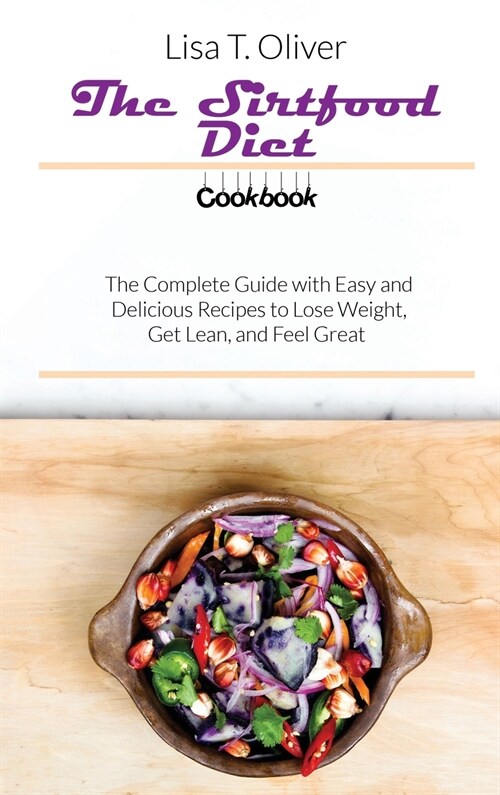 The Sirtfood Diet Cookbook (Hardcover)