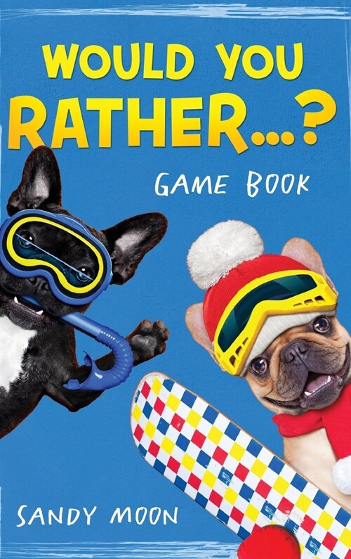 Would You Rather...? Gamebook (Hardcover)
