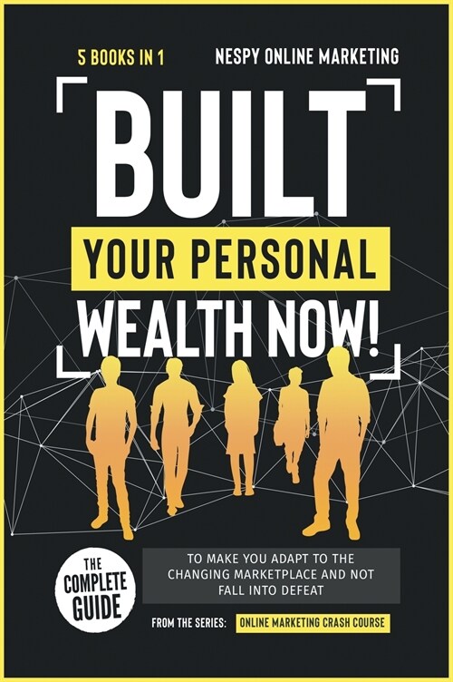Build Your Personal Wealth Now! [5 in 1] (Hardcover)