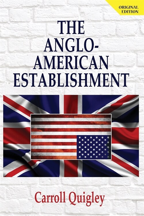 The Anglo-American Establishment - Original Edition (Paperback)
