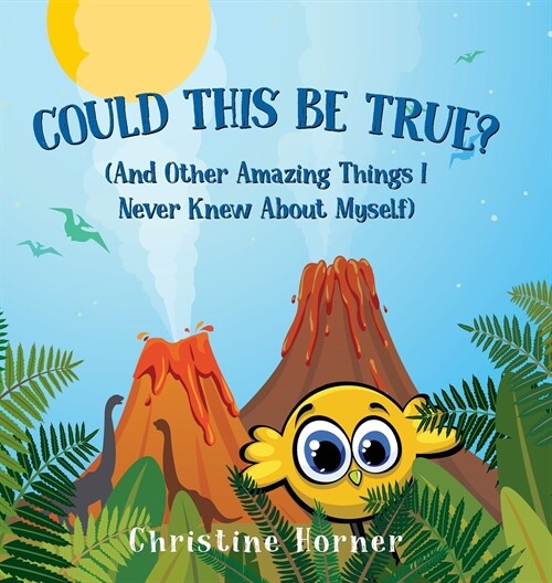 Could This Be True?: And Other Amazing Things I Never Knew About Myself (Hardcover)