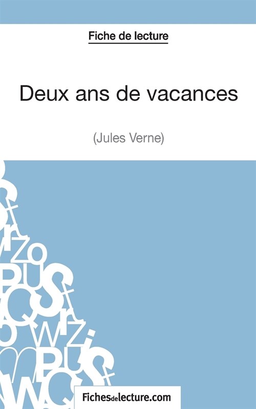 Deux ans de vacances de Jules Verne (Fiche de lecture): Analyse compl?e de loeuvre (Paperback)