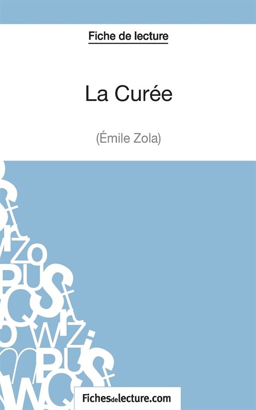 La Cur? d?ile Zola (Fiche de lecture): Analyse compl?e de loeuvre (Paperback)