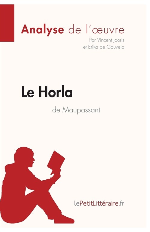 Le Horla de Guy de Maupassant (Analyse de loeuvre): Analyse compl?e et r?um?d?aill?de loeuvre (Paperback)