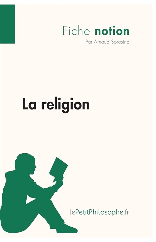 La religion (Fiche notion): LePetitPhilosophe.fr - Comprendre la philosophie (Paperback)