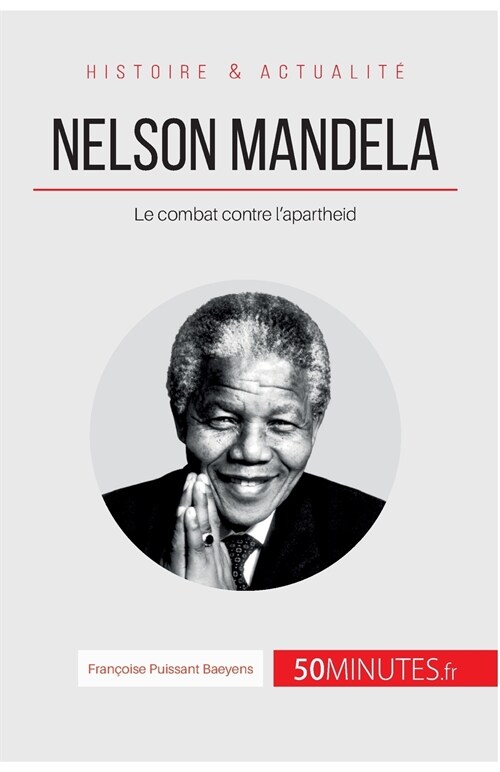 Nelson Mandela: Le combat contre lapartheid (Paperback)