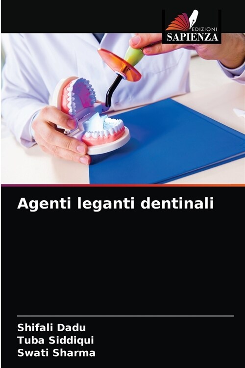 Agenti leganti dentinali (Paperback)