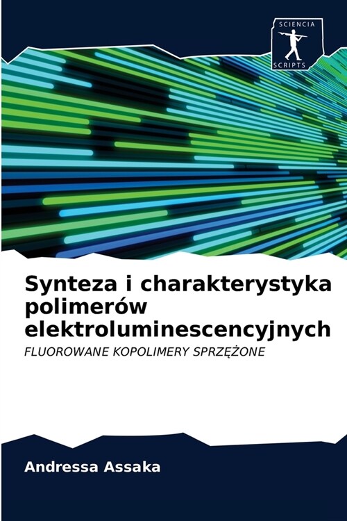 Synteza i charakterystyka polimer? elektroluminescencyjnych (Paperback)
