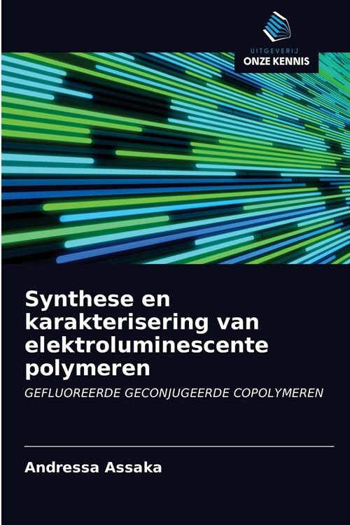 Synthese en karakterisering van elektroluminescente polymeren (Paperback)