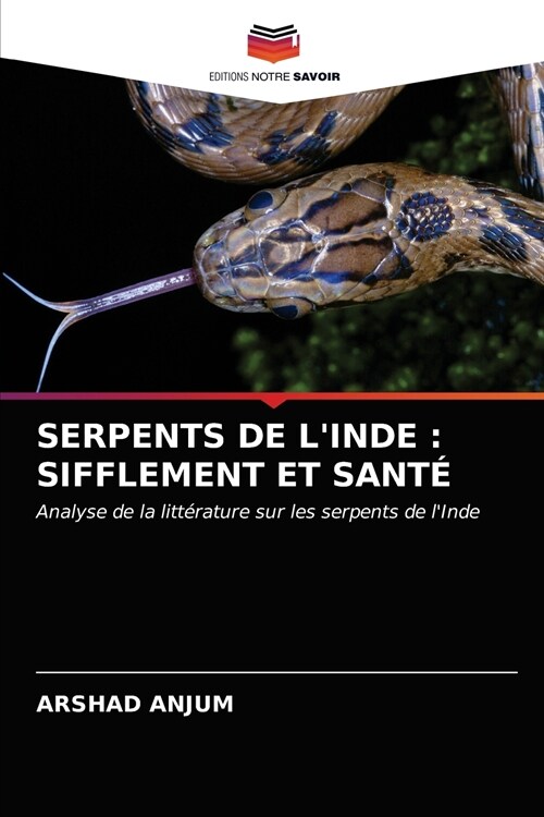 Serpents de lInde: Sifflement Et Sant? (Paperback)