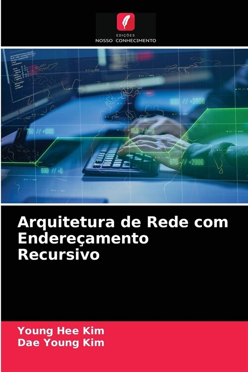 Arquitetura de Rede com Endere?mento Recursivo (Paperback)