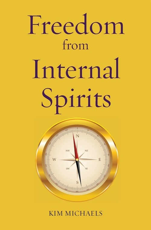 Freedom from Internal Spirits (Paperback)