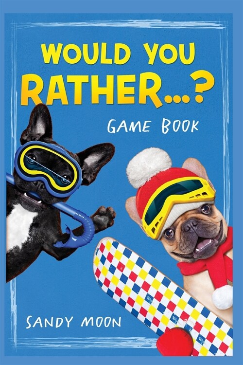 Would You Rather...? Gamebook (Paperback)