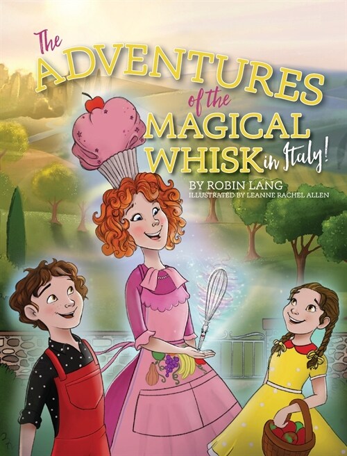 The Adventures of the Magical Whisk in Italy (Hardcover)