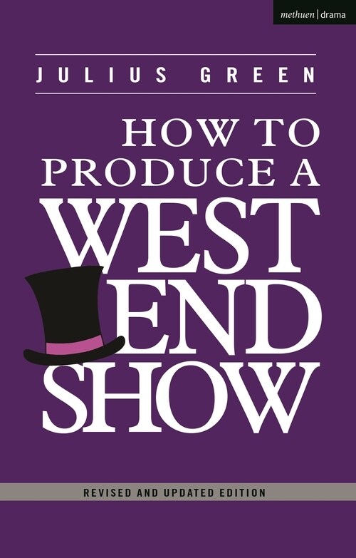 How to Produce a West End Show (Paperback)