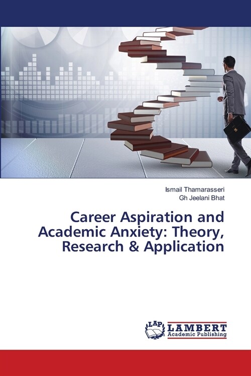 Career Aspiration and Academic Anxiety: Theory, Research & Application (Paperback)