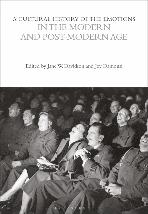 A Cultural History of the Emotions in the Modern and Post-Modern Age (Hardcover)